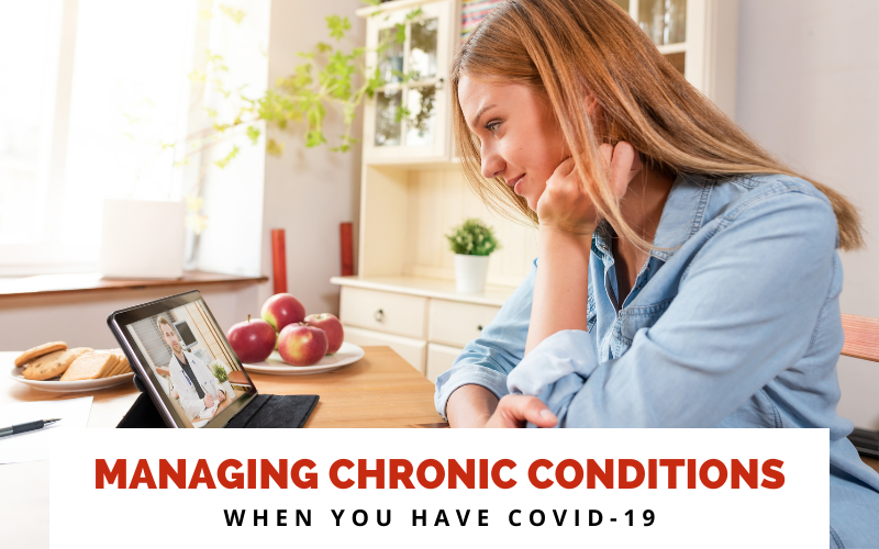 Managing chronic conditions when you have COVID-19